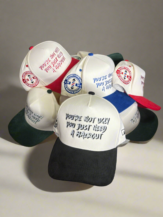 You’re Not Ugly, You Just Need A Haircut Corduroy Hat